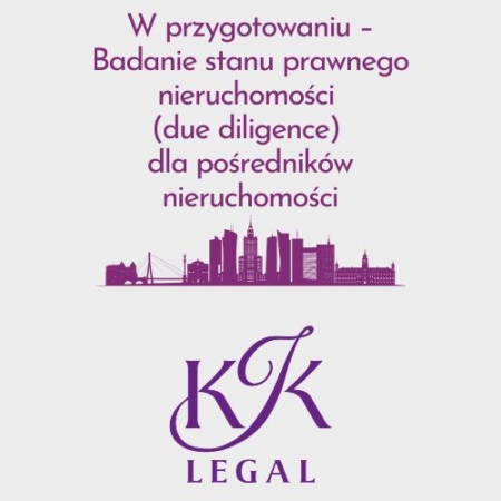 Wzory dokumentów nieruchomości - Badanie stanu prawnego nieruchomości (due diligence) dla pośredników nieruchomości
